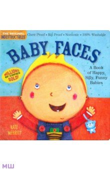 Merritt Kate: Baby Faces. A Book of Happy, Silly, Funny Faces