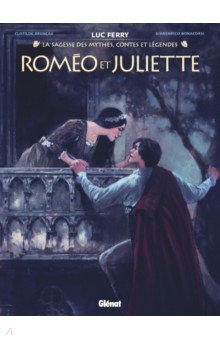 Ferry Luc: Romeo et Juliette