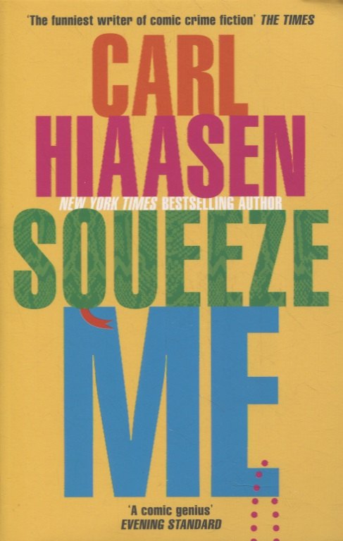 Карл Хайасен: Squeeze Me