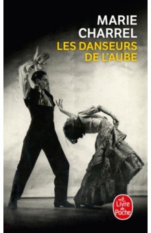 Charrel Marie: Les Danseurs de l'aube