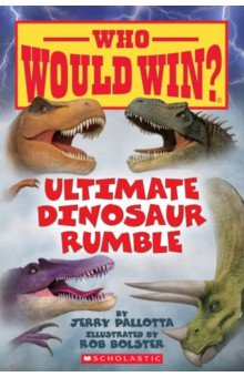 Pallotta Jerry: Who Would Win? Ultimate Dinosaur Rumble