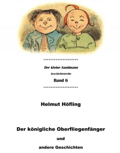 Höfling Helmut: Der königliche Oberfliegenfänger und andere Geschichten