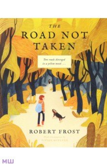 Frost Robert: The Road Not Taken