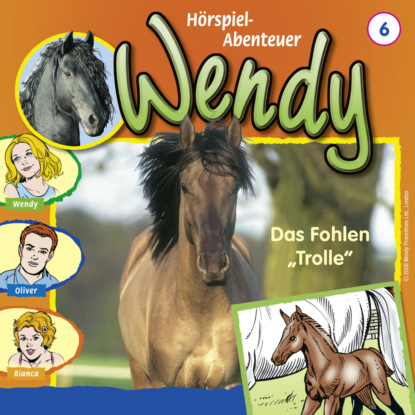 G. H. Franciskowsky: Wendy, Folge 6: Das Fohlen 