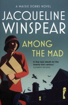 Winspear Jacqueline: Among the Mad