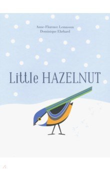 Lemasson Anne-Florence: Little Hazelnut