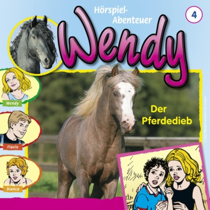 G. H. Franciskowsky: Wendy, Folge 4: Der Pferdedieb