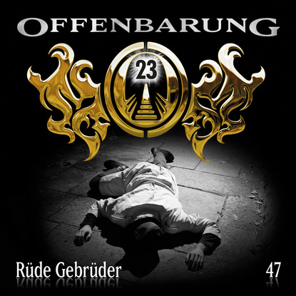 Offenbarung 23, Folge 47: Rüde Gebrüder