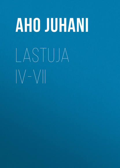 Lastuja IV-VII