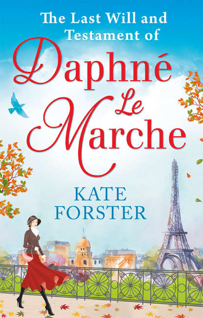 Forster Kate: The Last Will And Testament Of Daphné Le Marche