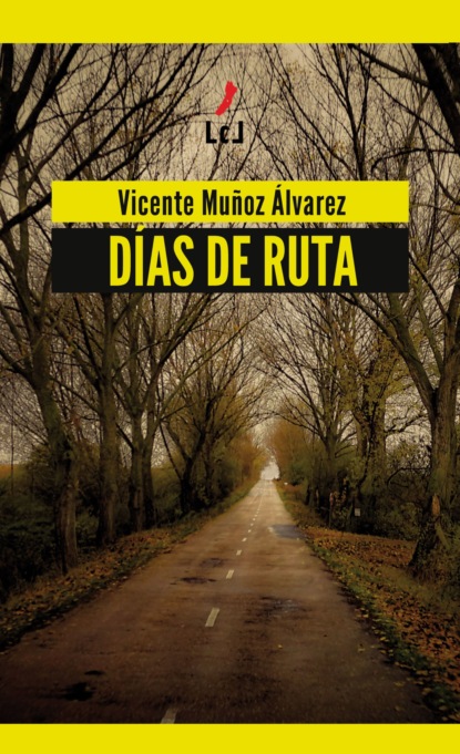 Muñoz Vicente Álvarez: Días de ruta