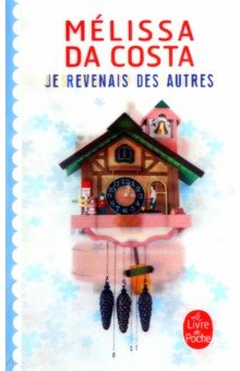 Da Costa Melissa: Je revenais des autres. Les Douleurs fantômes