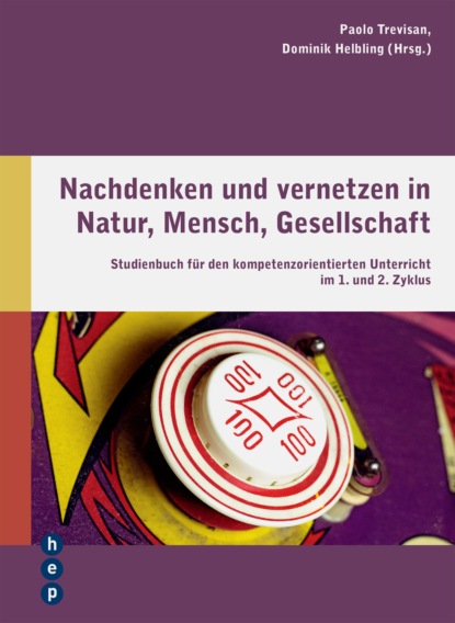 Helbling Dominik: Nachdenken und vernetzen in Natur, Mensch, Gesellschaft (E-Book)