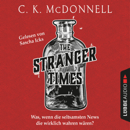 Макдоннелл Куив: The Stranger Times - The Stranger Times, Teil 1 (Ungekürzt)