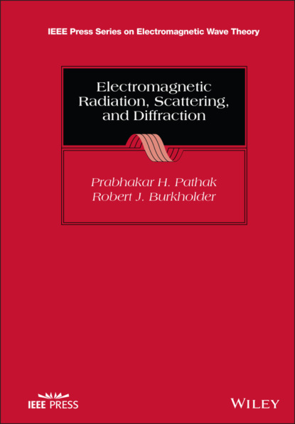 H. Prabhakar Pathak: Electromagnetic Radiation, Scattering, and Diffraction