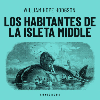 Hope William Hodgson: Los habitantes de la isleta Middle (Completo)