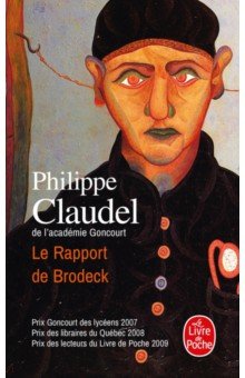 Claudel Philippe: Le rapport de Brodeck