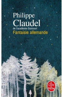 Claudel Philippe: Fantaisie allemande