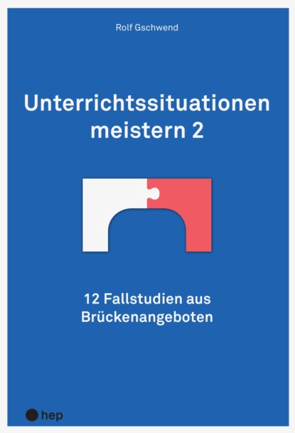 Gschwend Rolf: Unterrichtssituationen meistern 2 (E-Book)
