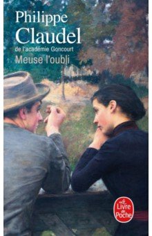 Claudel Philippe: Meuse l'oubli