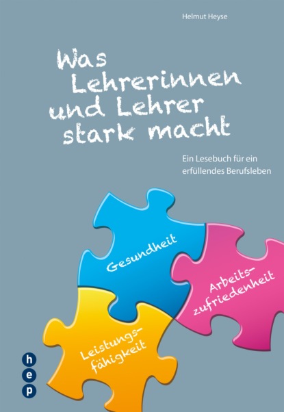 Heyse Helmut: Was Lehrerinnen und Lehrer stark macht (E-Book)