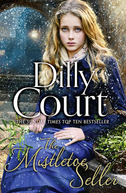 Court Dilly: The Mistletoe Seller: A heartwarming, romantic novel for Christmas from the Sunday Times bestseller