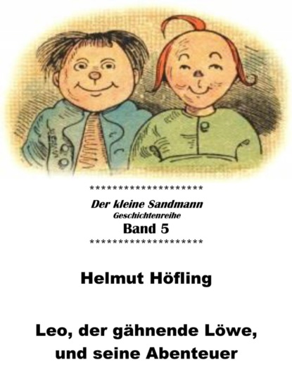 Höfling Helmut: Leo, der gähnende Löwe, und seine Abenteuer