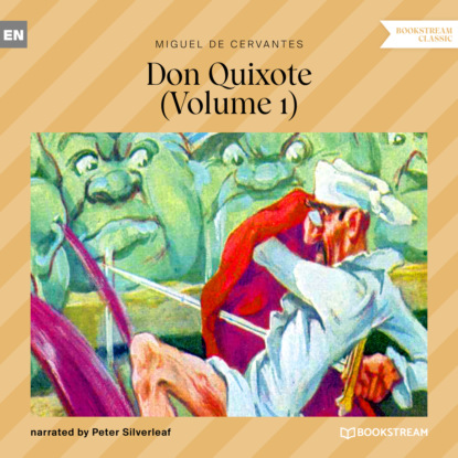 Сааведра Мигель Сервантес: Don Quixote, Vol. 1 (Unabridged)