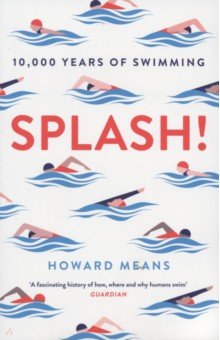 Means Howard: Splash! 10,000 Years of Swimming