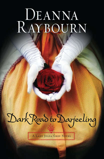 Raybourn Deanna: Dark Road to Darjeeling