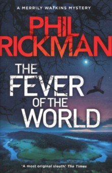 Rickman Phil: The Fever of the World