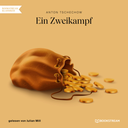 Tschechow Anton: Ein Zweikampf (Ungekürzt)