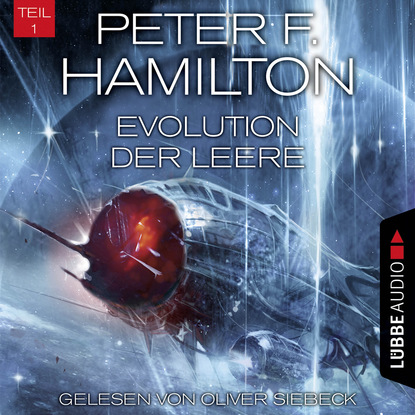 Hamilton Peter F.: Evolution der Leere, Teil 1 - Das dunkle Universum, Band 4 (Ungekürzt)