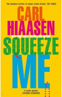 Hiaasen Carl: Squeeze Me