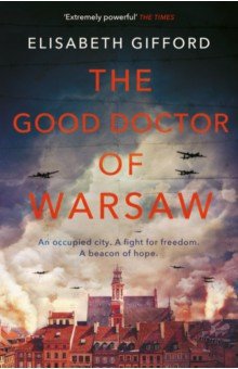 Gifford Elisabeth: The Good Doctor of Warsaw
