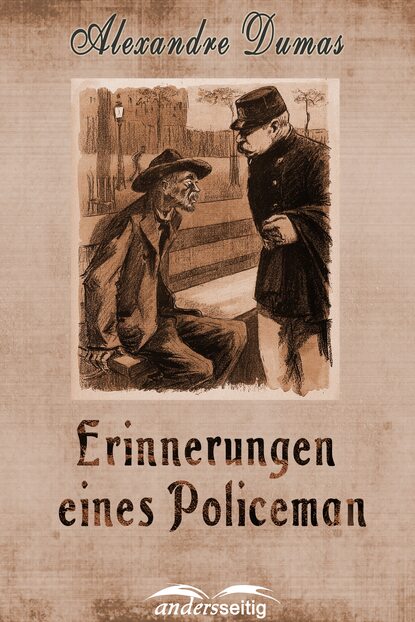 Dumas Alexandre: Erinnerungen eines Policeman