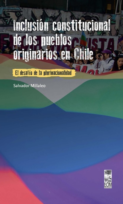 Millaleo Salvador Hernández: Inclusión constitucional de los pueblos originarios en Chile