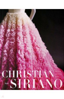 Siriano Christian: Dresses to Dream About