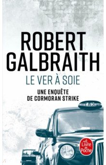 Galbraith Robert: Le ver a soie
