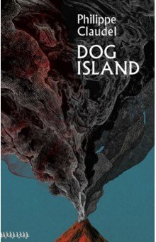 Claudel Philippe: Dog Island