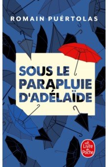 Puertolas Romain: Sous le parapluie d'Adélaïde