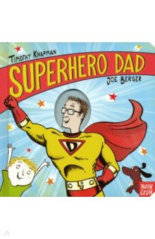 Knapman Timothy: Superhero Dad