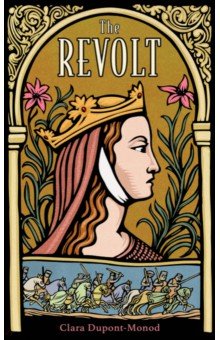 Dupont-Monod Clara: The Revolt