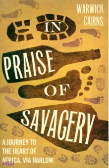 Cairns Warwick: In Praise of Savagery