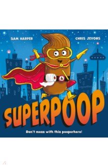 Harper Sam: Superpoop