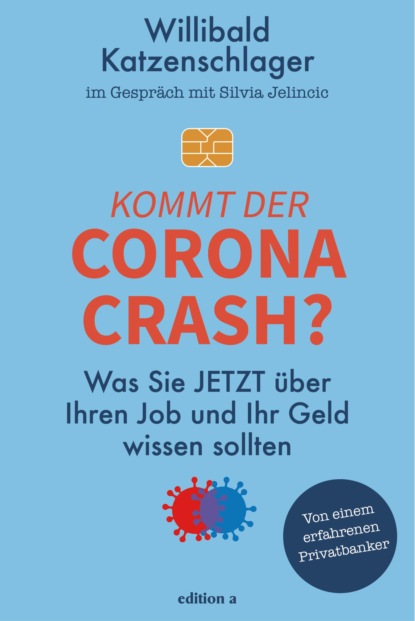 Katzenschlager Willibald: Kommt der Corona-Crash?