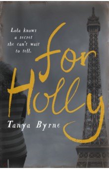 Byrne Tanya: For Holly