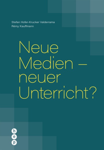 Hofer-Krucker Stefan Valderrama: Neue Medien - neuer Unterricht? (E-Book)