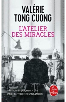 Tong Cuong Valerie: L'atelier des miracles