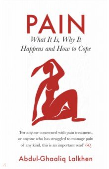 Lalkhen Abdul-Ghaaliq: Pain. The Science of the Feeling Brain